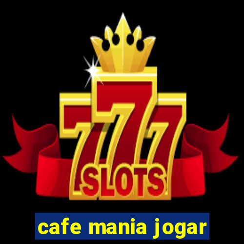 cafe mania jogar